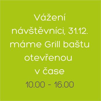 Grill bašta má 31.12. otevřeno